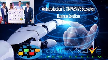 An Introduction To ONPASSIVE Ecosystem Business Solutions