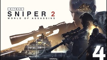 HITMAN SNIPER 2 (Android) Walkthrough Gameplay Chapter-1 Contract-4  Part - 4