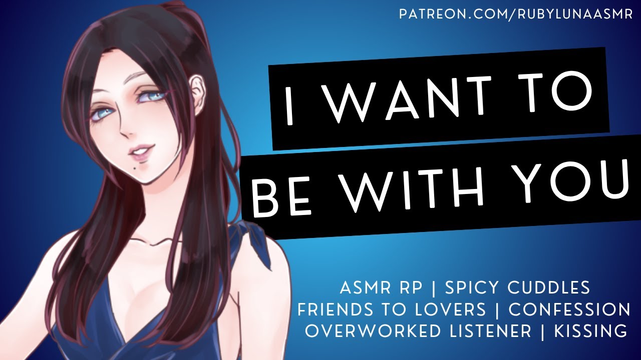 Friend With Benefits Wants More [ASMR RP][Friends to Lovers][Cuddles] [Spicy🌶️][Confession][Kissing]