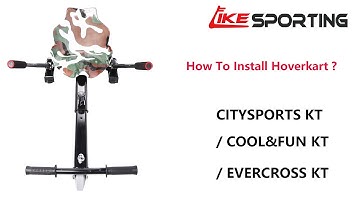Guide to Install hoverkart CITYSPORTS KT/ COOL&FUN KT / EVERCROSS KT