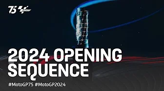 MotoGP 2024 Opening Sequence MotoGP 2024 Opening Sequence