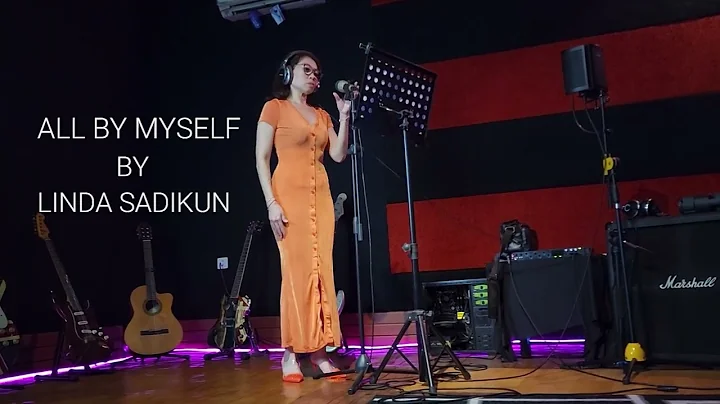 All by Myself - Celine Dion (Linda Sadikun cover)