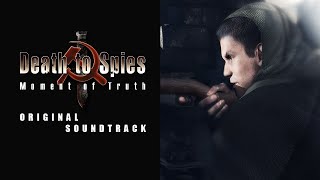 Death to Spies: Moment of Truth - Full Soundtrack