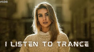 I Listen to Trance #136
