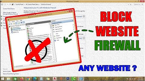 HOW TO BLOCK WEBSITE USING FIREWALL IN PC