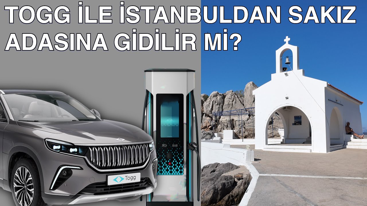 TOGG ile İstanbul'dan Sakız Adası'na Gidilir mi? Şarj Sorunları ve Çözümleri! Yolda neler yaşadık!