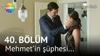 Yılanların Öcü 40. Bölüm | &#39;&#39;Sırrı ile ne konuşuyordunuz?&#39;&#39;