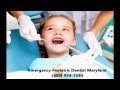 Emergency Pediatric Dentist Maryland