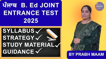 Punjab B.Ed Entrance 2025 Syllabus + Strategy | ਪੰਜਾਬੀ ਵਿੱਚ | B.Ed Exam Full Guide