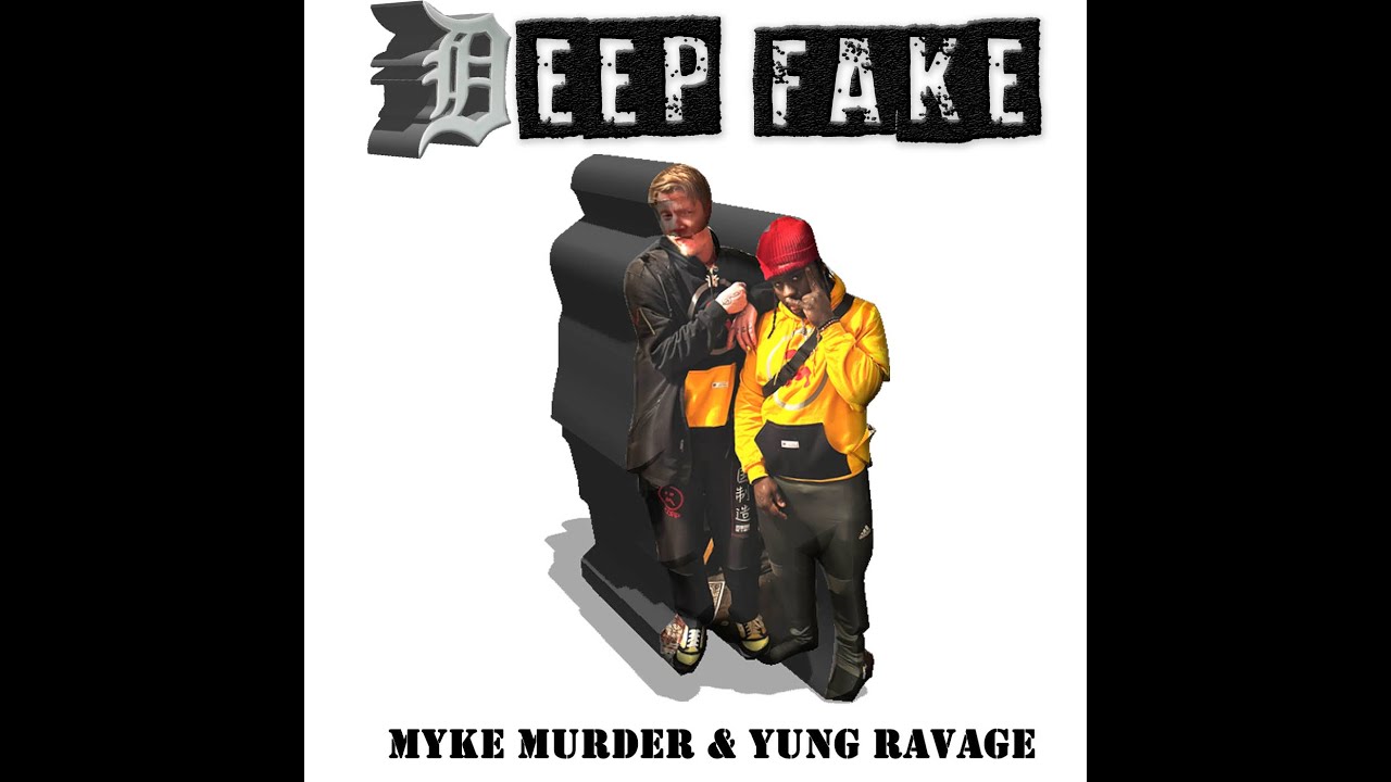 Myke Murder & Yung Ravage - DEEP FAKE [prod. by Haake]
