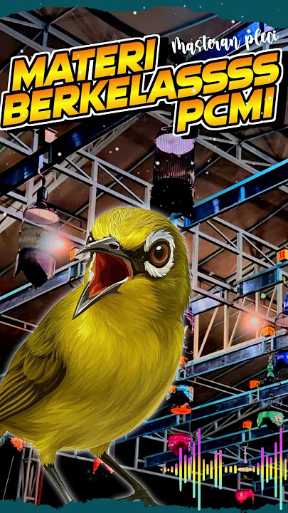 Download lagu Masteran Pleci Materi Lomba Pcmi Terbaru