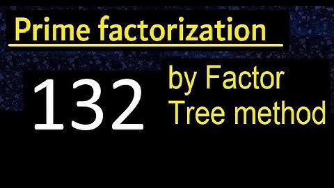 Prime factorization of 132 by factor tree method . Factor tree of 132 . How to find prime factors