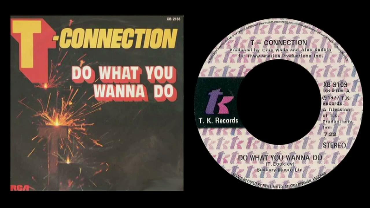 T - Connection - Do What You Wanna Do (Extended) T - Connection - Do What You Wanna Do (Extended)