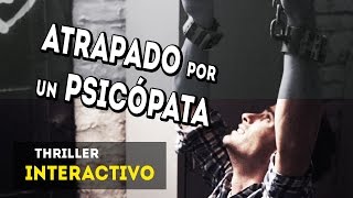 ATRAPADO POR UN PSICÓPATA - Thriller Interactivo (Missing)