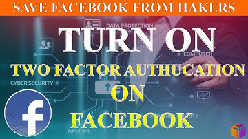 How to Secure Facebook Account from Hacking by Turn On Two Factor Authentication /Updated 2021.