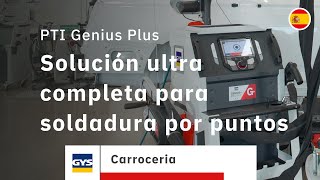 PTI Genius Plus - La solución ultra completa para la soldadura por puntos
