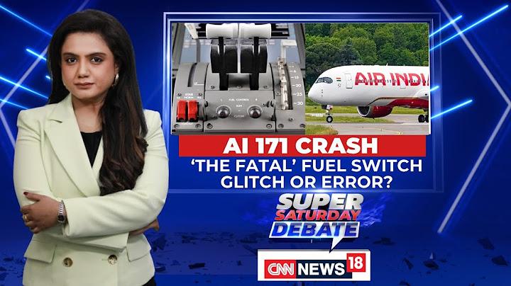 Air India Crash Report Case | The Fatal Fuel Switch: Glitch Or Error? | AI171 Crash Case | News18