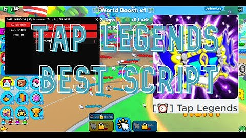 TAP LEGENDS BEST SCRIPT - OP