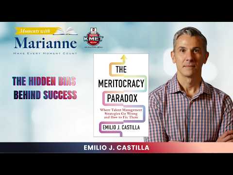 The Meritocracy Paradox with Emilio J  Castilla