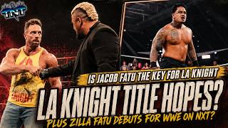 π΄IS WWE PREPARING FOR AN LA KNIGHT WORLD TITLE RUN ZILLA FATU IN NXT! | TNT #160