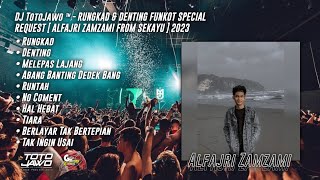 DJ TotoJawo ™ - RUNGKAD & DENTING FUNKOT SPECIAL REQUEST [ Alfajri Zamzami From Sekayu ] 2023