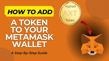 How To Add A Token To Your MetaMask Wallet
