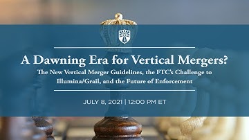 [Webinar] A Dawning Era for Vertical Mergers? The New Vertical Merger Guidelines and More