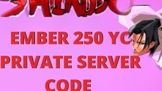 Ember 250 YC private server codes (Shindo Life) Roblox 