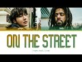 j-hope & J.Cole 'on the street' Lyrics (Color Coded Lyrics)