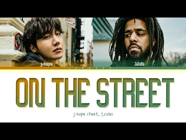 j-hope u0026 J.Cole 'on the street' Lyrics (Color Coded Lyrics) class=