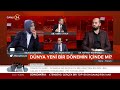 Belkıs Kılıçkaya ile “Soru-Yorum” / Dünya Yeni Bir Dönemin İçinde Mi? - 22 02 2022