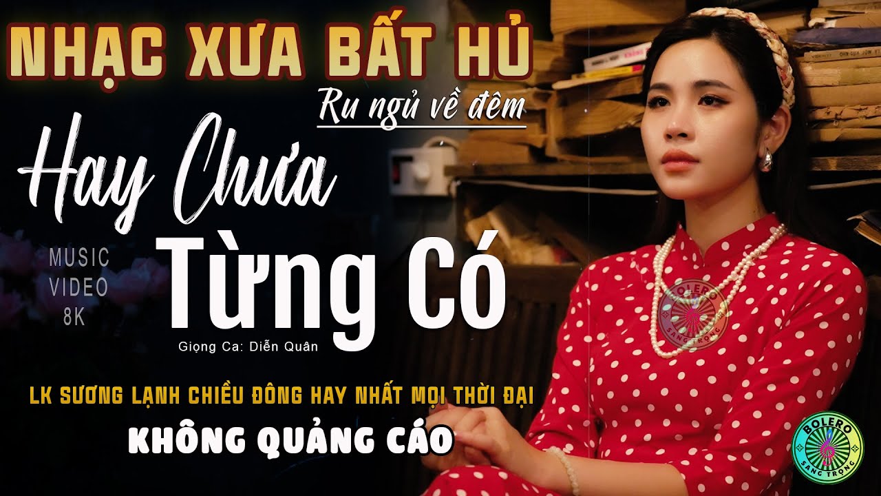 Mở Nhẹ Nhàng [CD85] Lk Nhạc Trữ Tình Bolero ĐỘC LẠ & ÊM TAI ➤Nhạc Vàng Xưa Tuyển Chọn TOÀN BÀI HAY