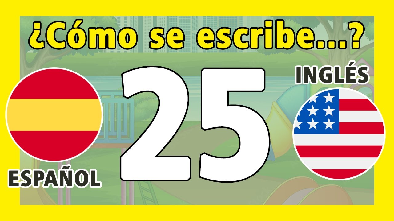 25 En Letras Cómo Se Escribe