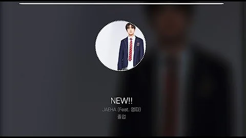 JAEHA (재하) - NEW!! (Feat. 염따) (가사/Lyrics)
