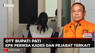 Kasus Ott Bupati Pati Sudewo Terus Bergulir Kades Hingga Kepala Dinas Diperiksa Kpk  Inews Jateng
