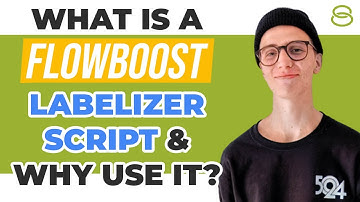 💣 What is a FlowBoost Labelizer Script & Why Should You Use It?