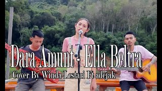 DARA AMUNT - ELLA BELTRA Cover By Winda Lestari Ft adejak