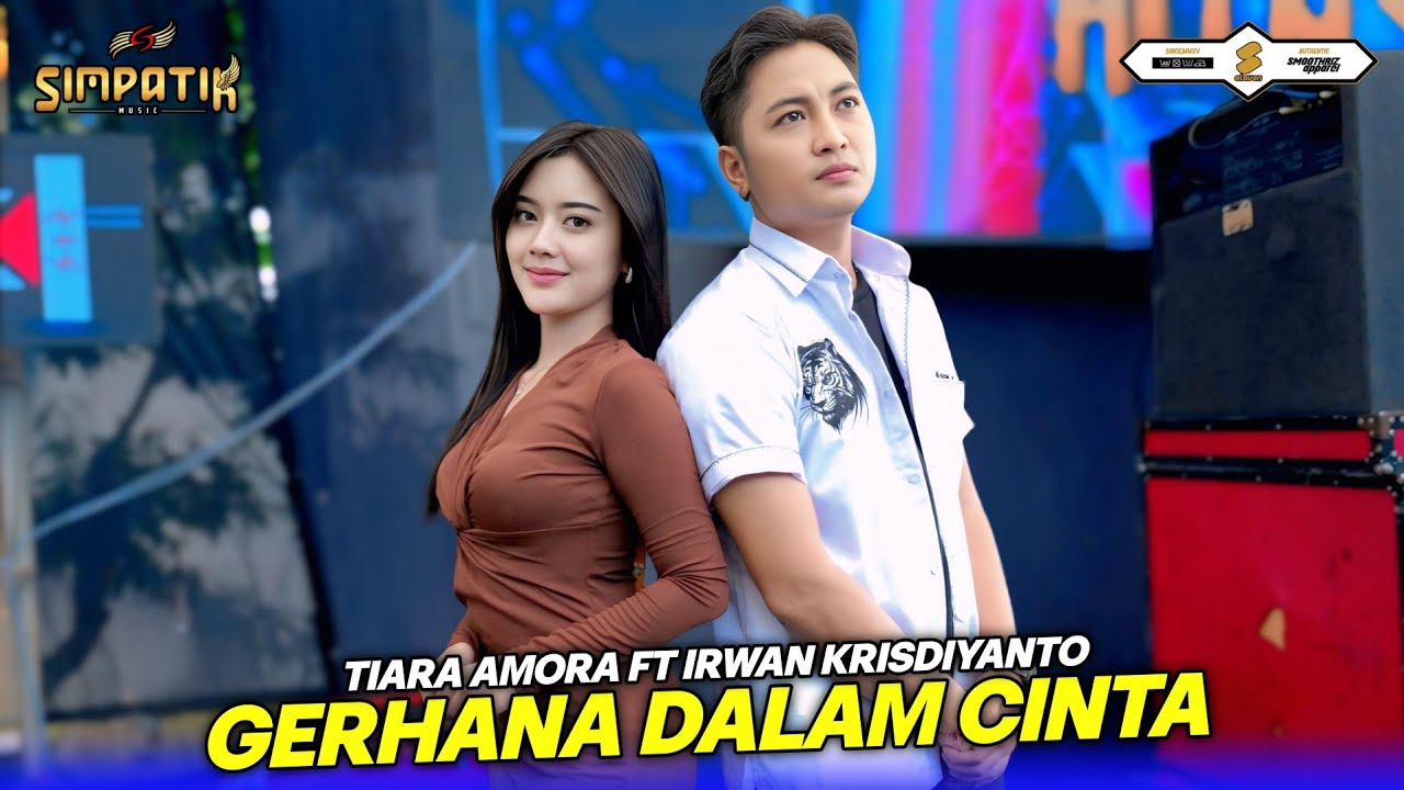 GERHANA DALAM CINTA - TIARA AMORA FT IRWAN KRISDIYANTO - SIMPATIK MUSIC