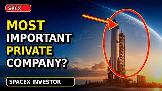 Is SpaceX the most important private company on Earth?