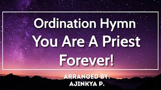 Video thumbnail of "You Are a Priest Forever by Brian Flynn Arr. Ajinkya P."