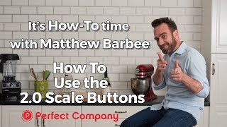How To Use The 2.0 Scale Buttons