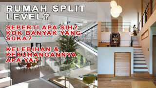 Keunggulan dan Kekurangan Rumah SPLIT LEVEL Sampai Komplit!