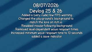 (08/07/2026) Devlog 25 & 26