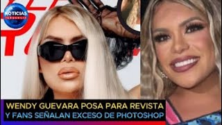 Wendy Guevara posa en revista internacional y fans señalan exceso de photoshop: "Cintura de Thalía"