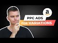 How To Advertise Product Variations With Amazon PPC - Simple & Effective