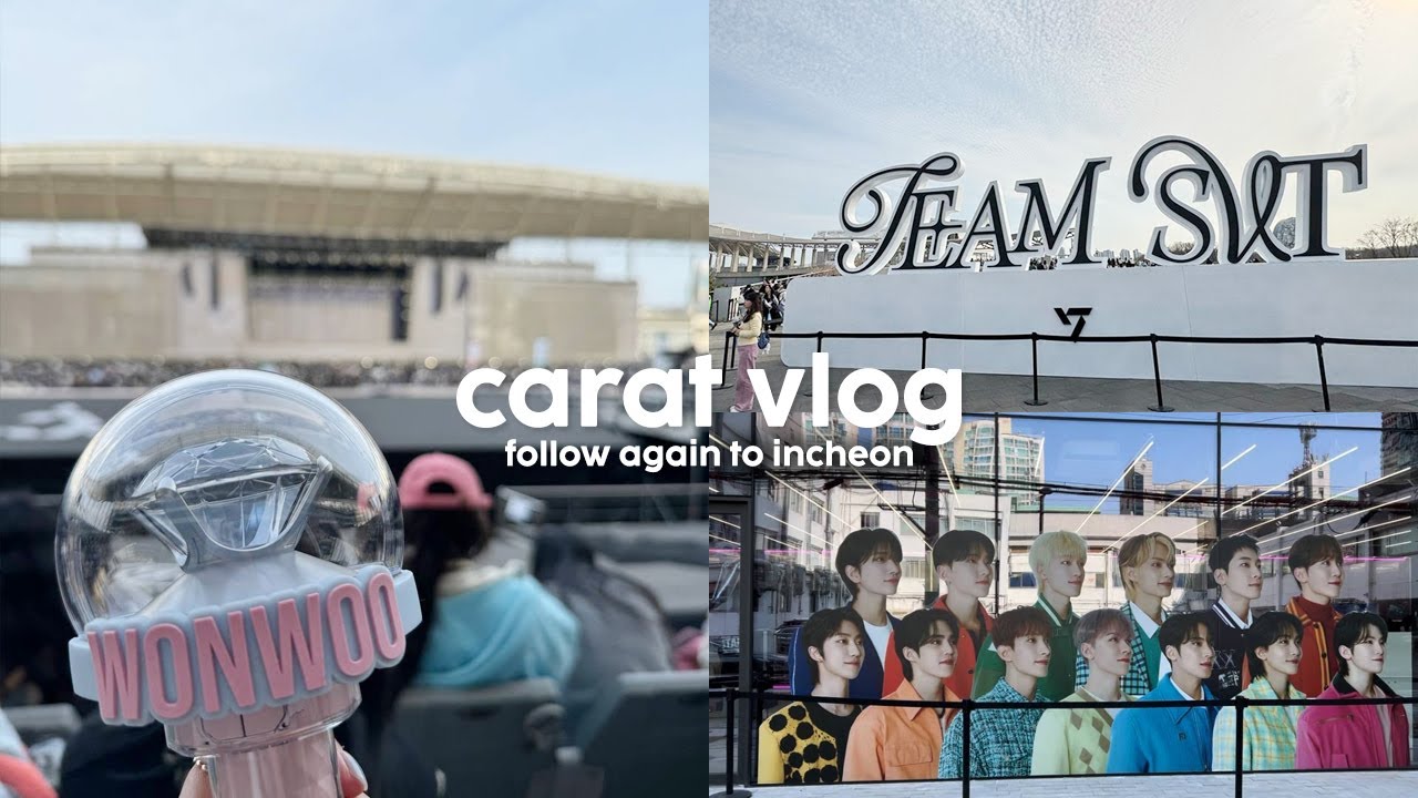 carat vlog💎 | follow again to incheon 🇰🇷, seventeen follow exhibition & lounge, cherry blossoms🌸