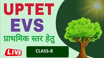 UPTET 2025-26|| ENVIRONMENT||SUPER30||CLASS- 08 || LIVE CLASS-7:30 PM || BY ROHIT SIR