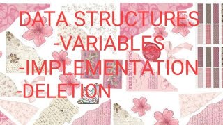 Data structures in variables (IMPLEMENTATION and DELETION) WITH EXAMPLES #dsa#data structure 