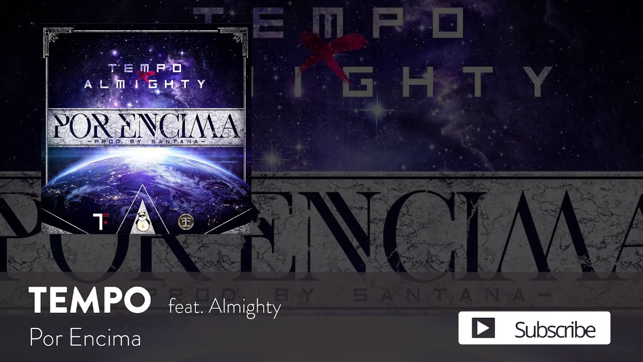 Tempo - Por Encima  ft. Almighty [Official Audio]