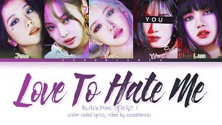 BLACKPINK (블랙핑크) "Love To Hate Me" || 5 Members Ver.